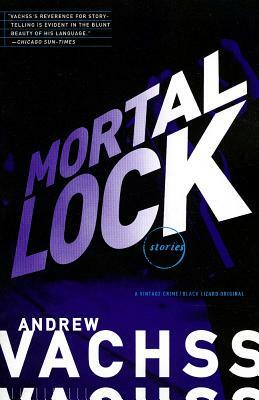 Mortal Lock by Andrew Vachss