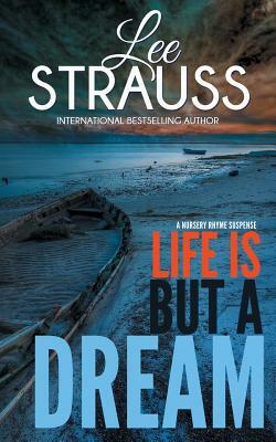 Life is But a Dream: A Marlow and Sage Mystery by Lee Strauss, Elle Lee Strauss