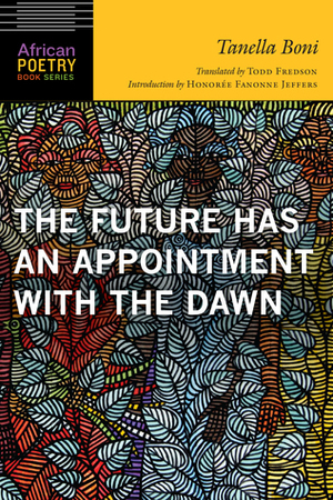 The Future Has an Appointment with the Dawn by Tanella Boni