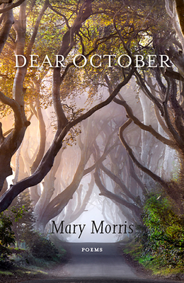 Dear October: Poems by Mary Morris