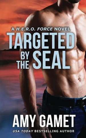 Targeted by the SEAL by Amy Gamet