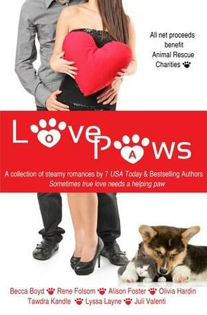 Love Paws by Olivia Hardin, Becca Boyd, Alison Foster, Lyssa Layne, Tawdra Kandle, Rene Folsom, Juli Valenti