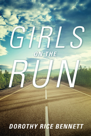 Girls on the Run by Dorothy Rice Bennett