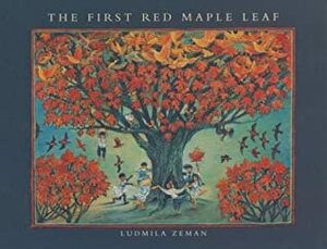 The First Red Maple Leaf by Ludmila Zeman