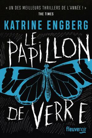 Le papillon de verre by Katrine Engberg