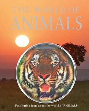 The World of Animals by Jinny Johnson, Martin Walters