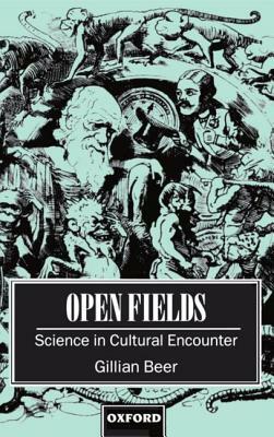 Open Fields: Science in Cultural Encounter by Gillian Beer