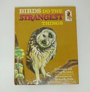 Birds Do the Strangest Things by Leonora Hornblow