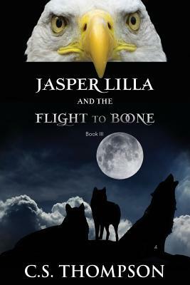 Jasper Lilla and The Flight to Boone by Chuck Thompson