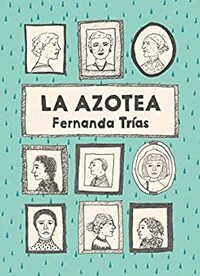 La azotea by Fernanda Trías