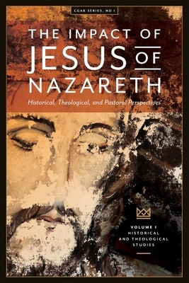 The Impact of Jesus of Nazareth: Historical, Theological, and Pastoral Perspectives by Darrell Bock
