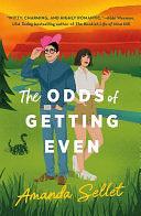 The Odds of Getting Even: A Novel by Amanda Sellet