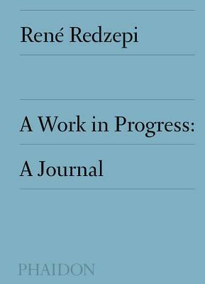 A Journal by Rene Redzepi