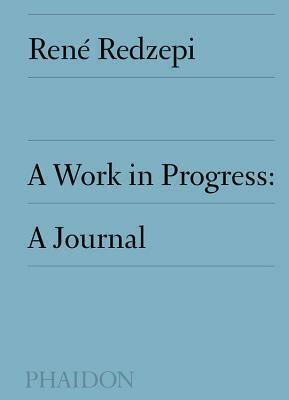 A Journal by Rene Redzepi