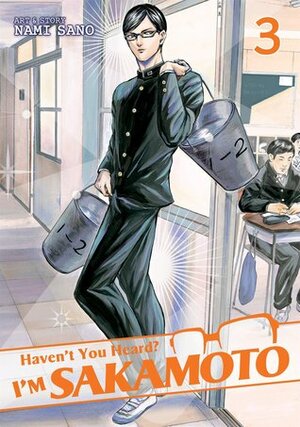 Haven't You Heard? I'm Sakamoto, Vol. 3 by Nami Sano