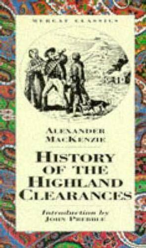The History of the Highland Clearances by Alexander Mackenzie