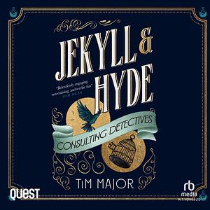 Jekyll & Hyde: Consulting Detectives by Tim Major