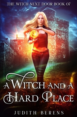 A Witch And A Hard Place by Judith Berens, Martha Carr, Michael Anderle