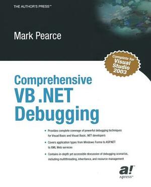 Comprehensive VB .Net Debugging by Mark Pearce