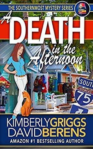 A Death In The Afternoon by Kimberly Griggs, David F. Berens