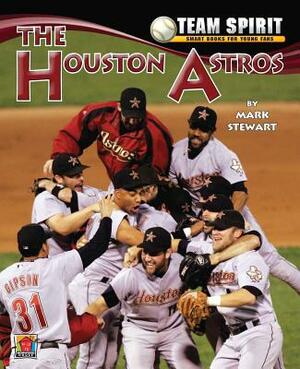 The Houston Astros by Mark Stewart