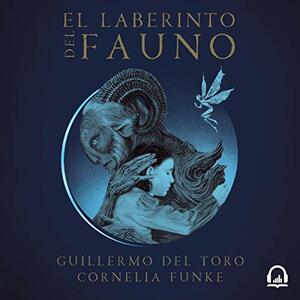 El laberinto del fauno by Guillermo del Toro, Cornelia Funke