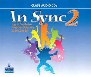 In Sync 2 Class Audio CDs by Ingrid Freebairn, Jonathan Bygrave