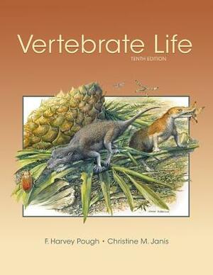 Vertebrate Life by F. Harvey Pough, Christine M. Janis