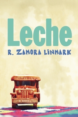 Leche by R. Zamora Linmark