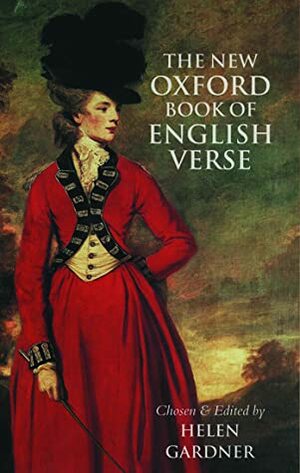 The New Oxford Book of English Verse, 1250–1950 by Helen Gardner