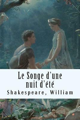 Le Songe d'Une Nuit d'Été by William Shakespeare