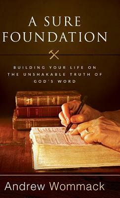 A Sure Foundation by Andrew Wommack