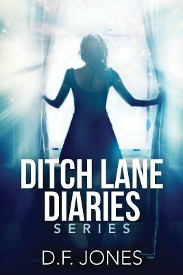 Ditch Lane Diaries: One Volume Collection by D.F. Jones