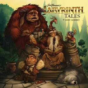 Jim Henson's Labyrinth Tales by Cory Godbey