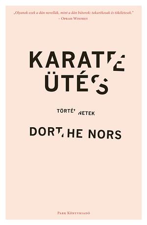 Karateütés by Dorthe Nors