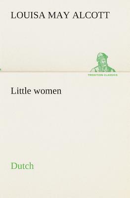 Little Women. Dutch by Louisa May Alcott