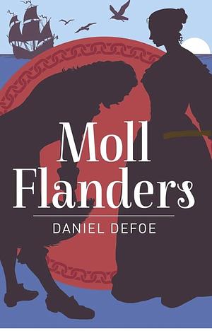 Moll Flanders by Daniel Defoe