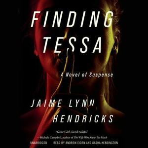 Finding Tessa by Jaime Lynn Hendricks