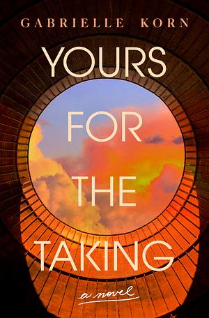 Yours for the Taking by Gabrielle Korn