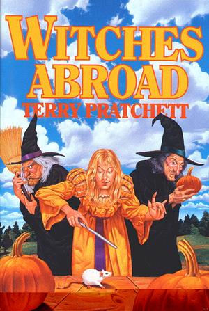 Witches Abroad by Terry Pratchett