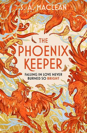 The Phoenix Keeper by S.A. MacLean