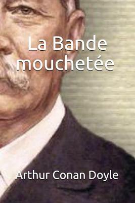 La Bande Mouchet by Arthur Conan Doyle