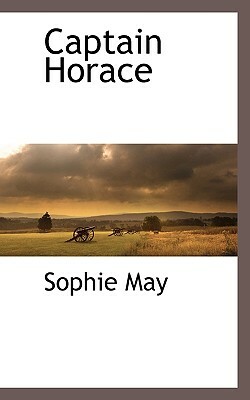 Captain Horace by Sophie May