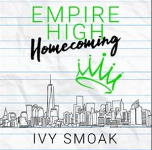 Empire High Homecoming by Ivy Smoak