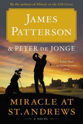 Miracle at St. Andrews by James Patterson