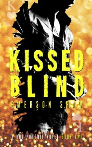 Kissed Blind by Emerson Shaw