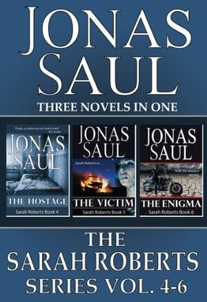 The Sarah Roberts Series Vol. 4-6 by Jonas Saul