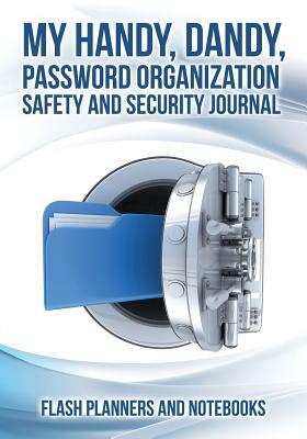 My Handy, Dandy, Password Organization Safety and Security Journal by Flash Planners and Notebooks