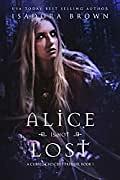 Alice is Not Lost by Isadora Brown