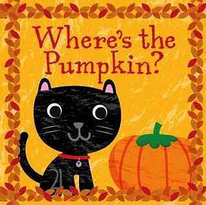 Where's the Pumpkin? by Fhiona Galloway, Fhiona Galloway